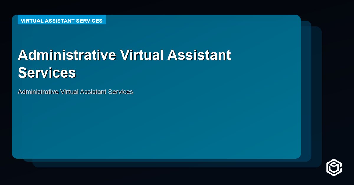 Administrative Virtual Assistant Services